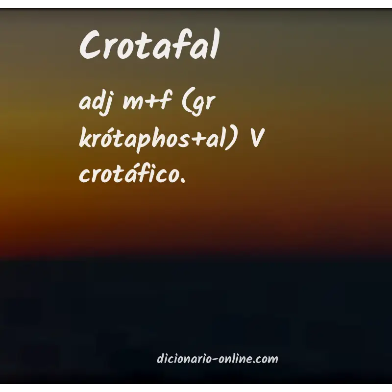 Significado de crotafal