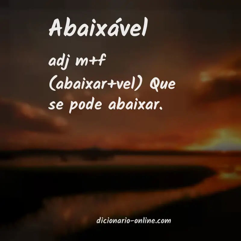 Significado de abaixável