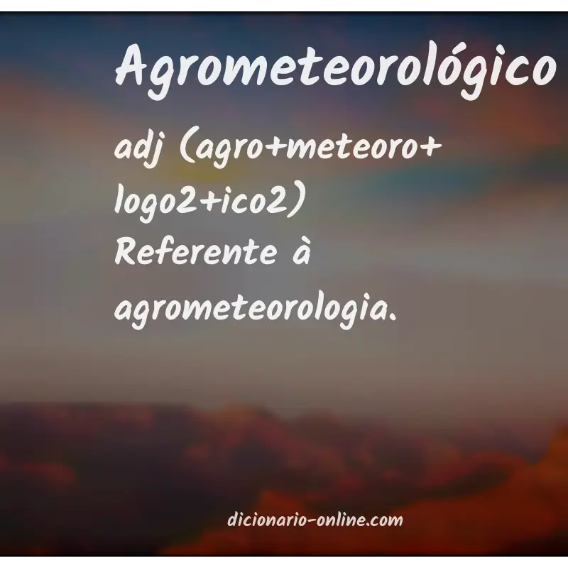 Significado de agrometeorológico