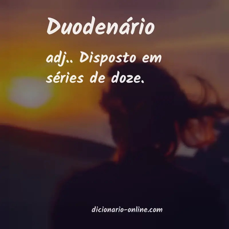 Significado de duodenário