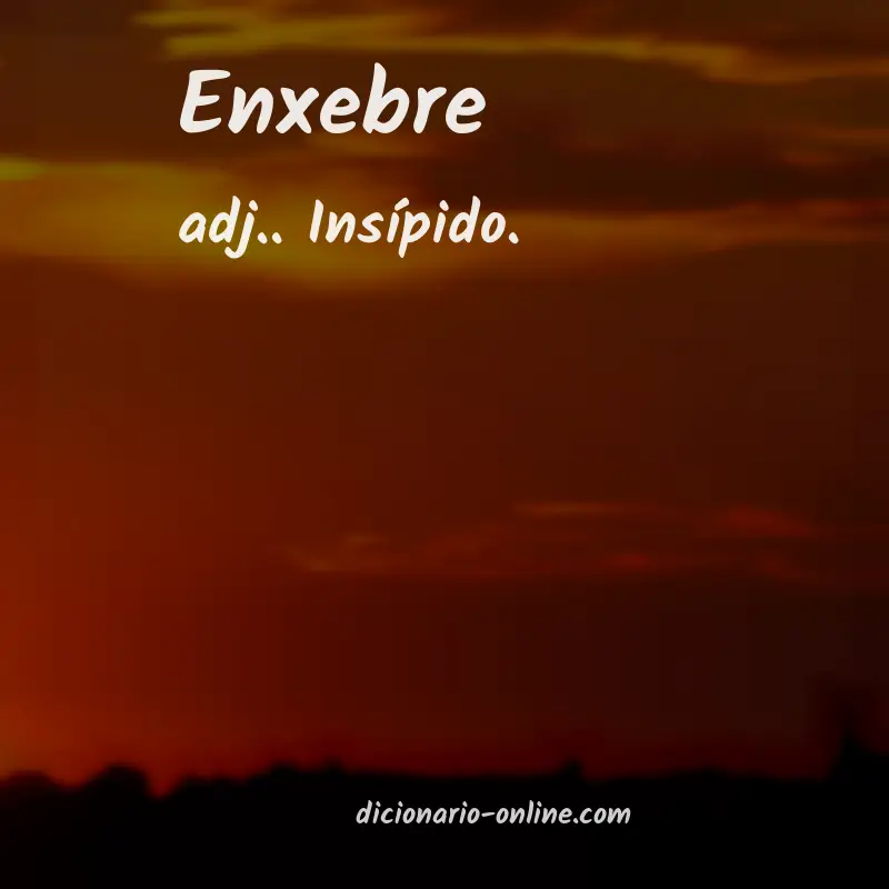 Significado de enxebre