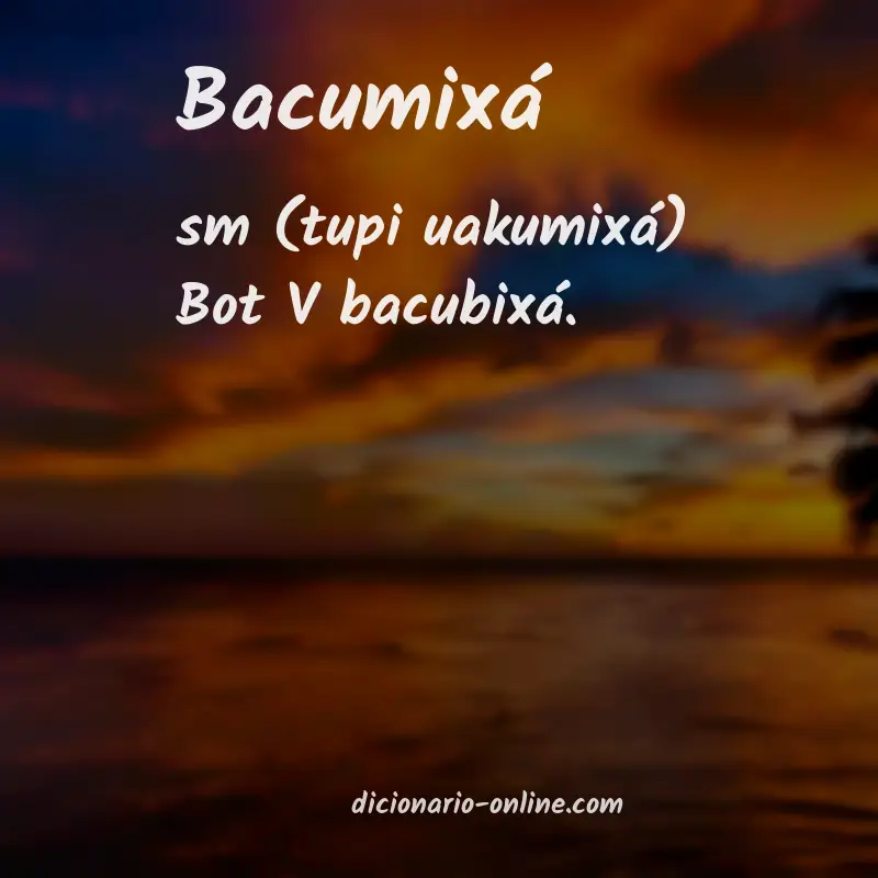 Significado de bacumixá