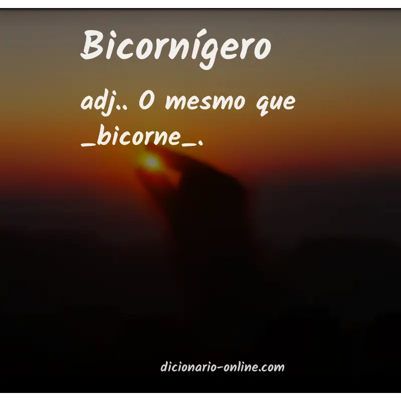 Significado de bicornígero