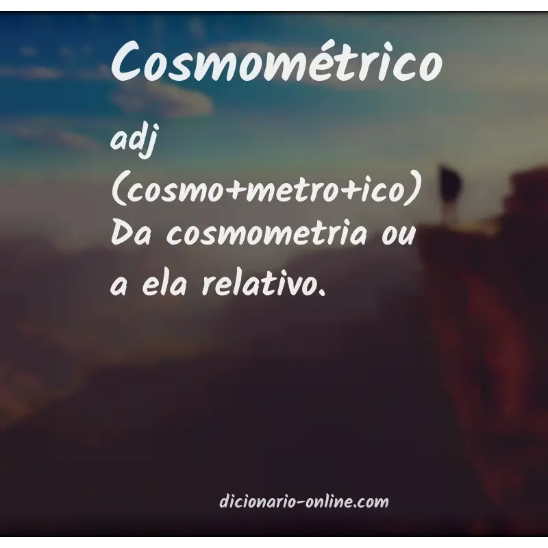 Significado de cosmométrico