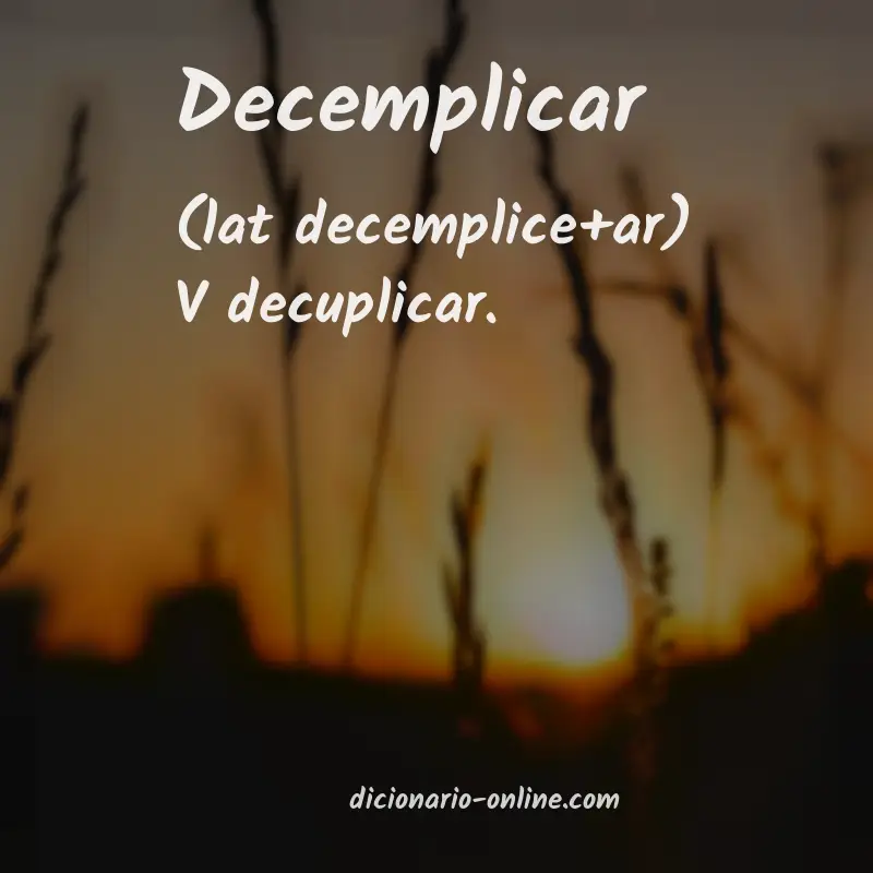 Significado de decemplicar
