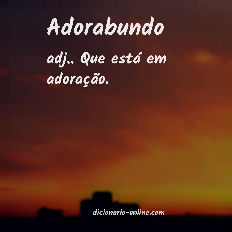 Significado de adorabundo