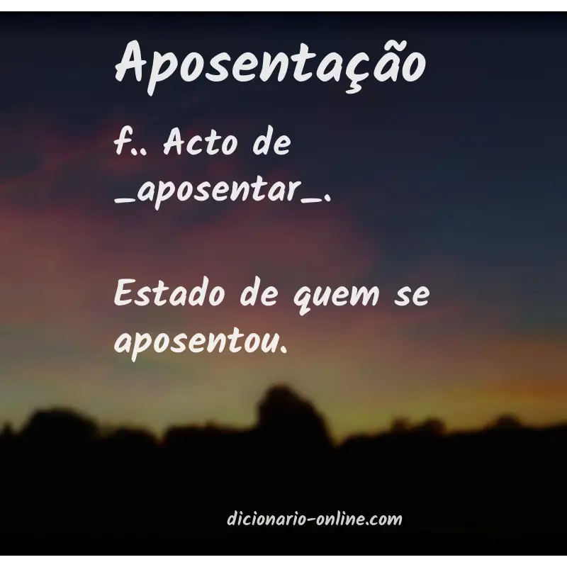 Significado de aposentação