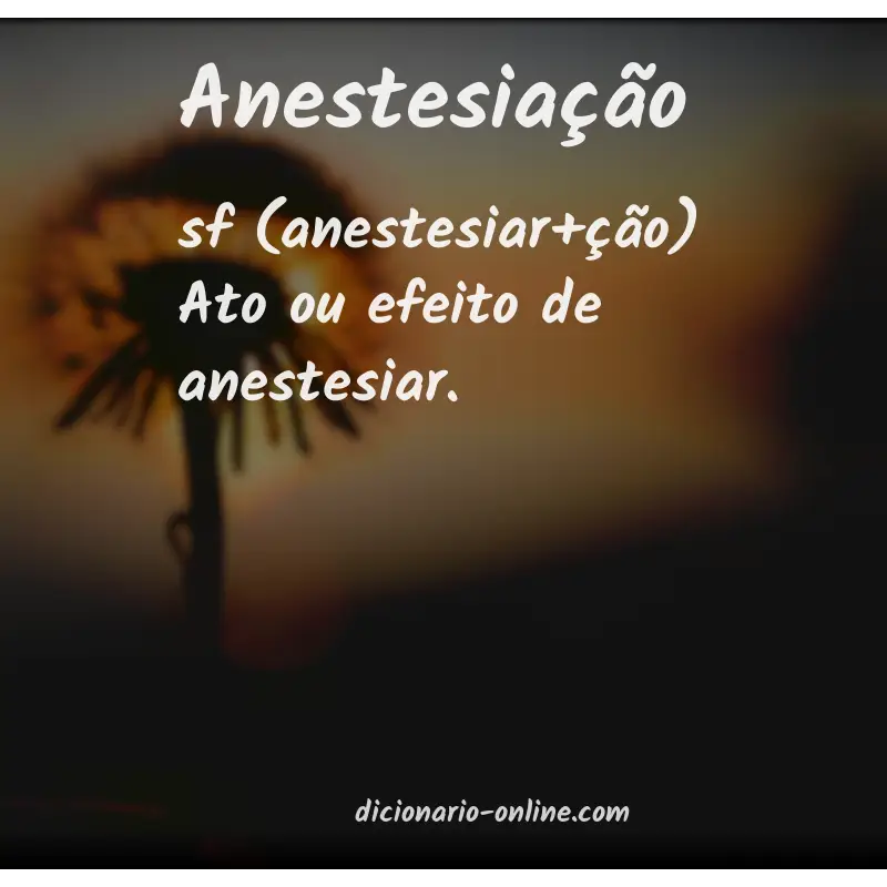 Significado de anestesiação