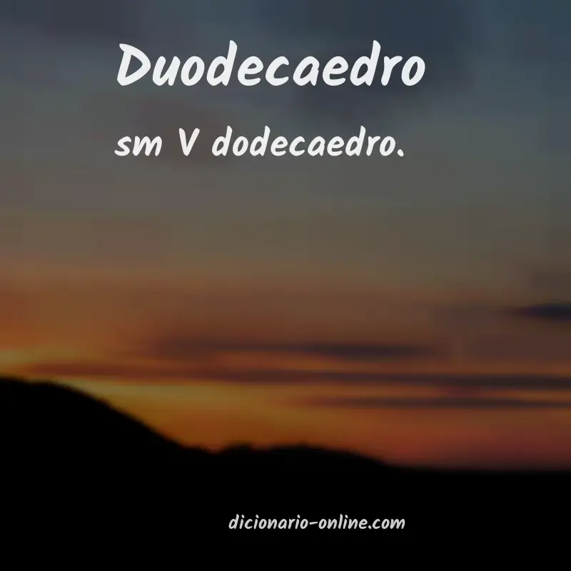 Significado de duodecaedro