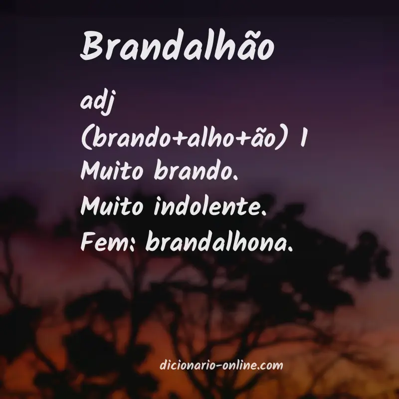 Significado de brandalhão
