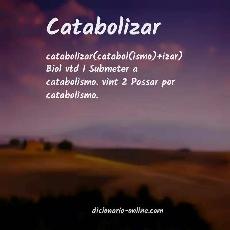 Significado de catabolizar
