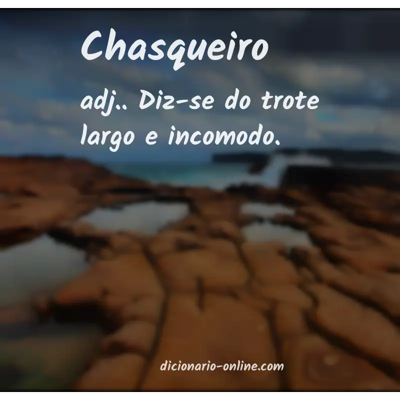 Significado de chasqueiro