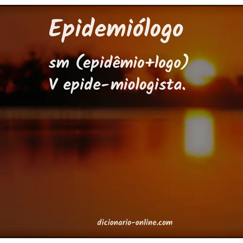 Significado de epidemiólogo