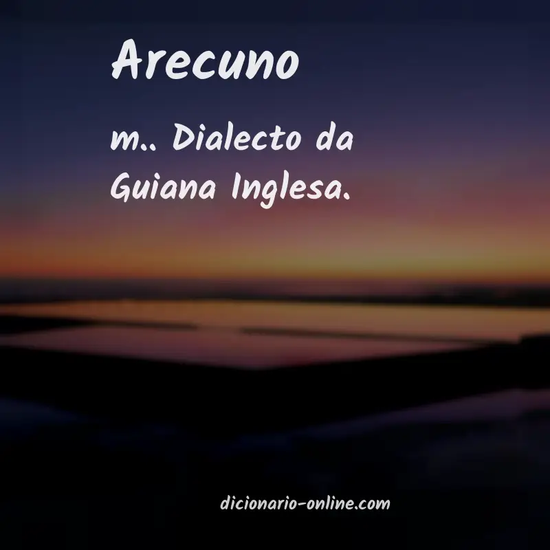 Significado de arecuno