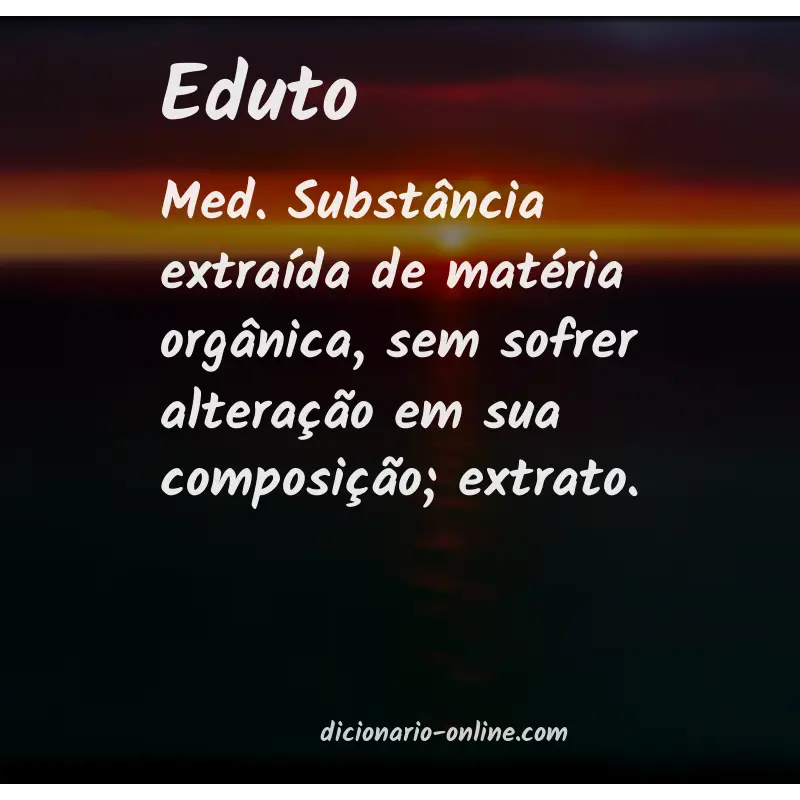 Significado de eduto