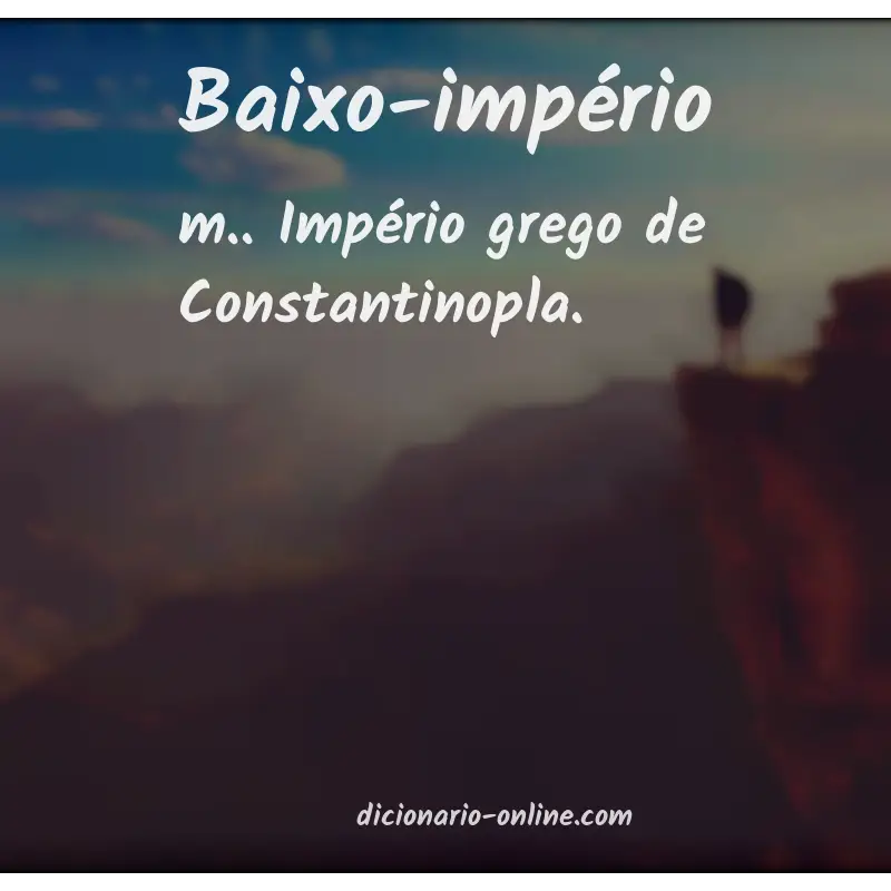Significado de baixo-império