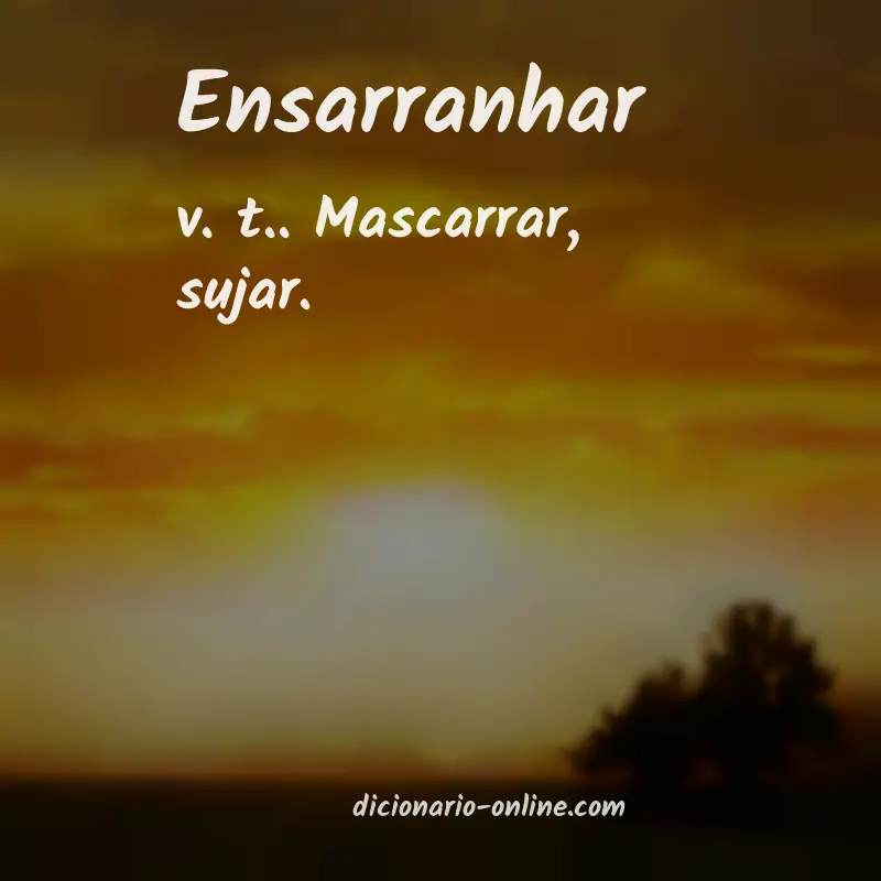 Significado de ensarranhar