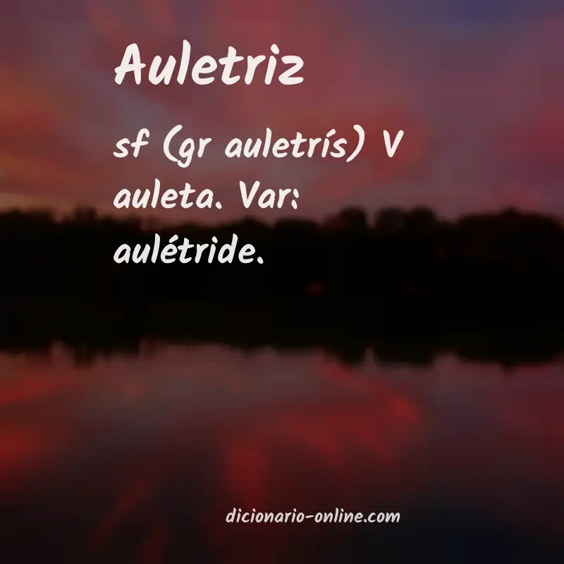 Significado de auletriz