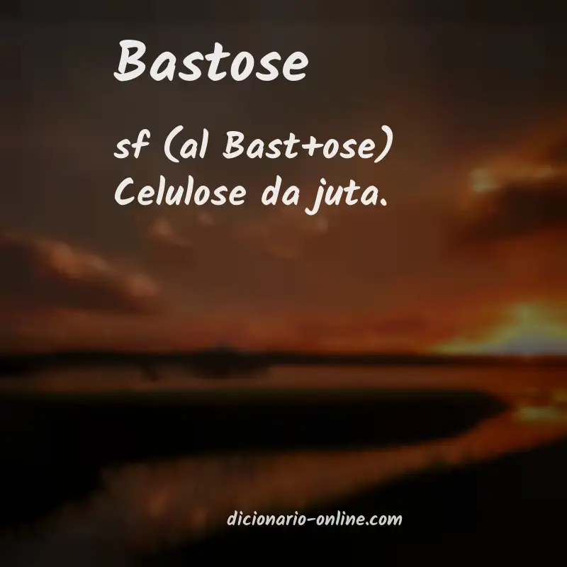 Significado de bastose