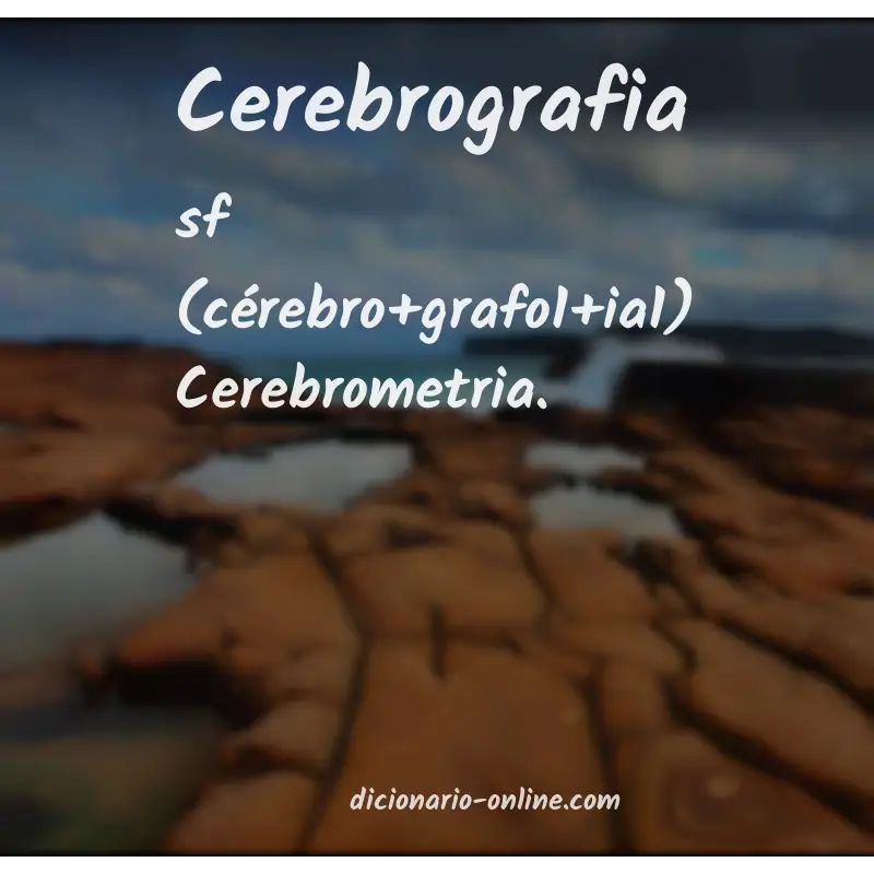 Significado de cerebrografia