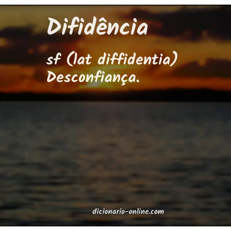 Significado de difidência
