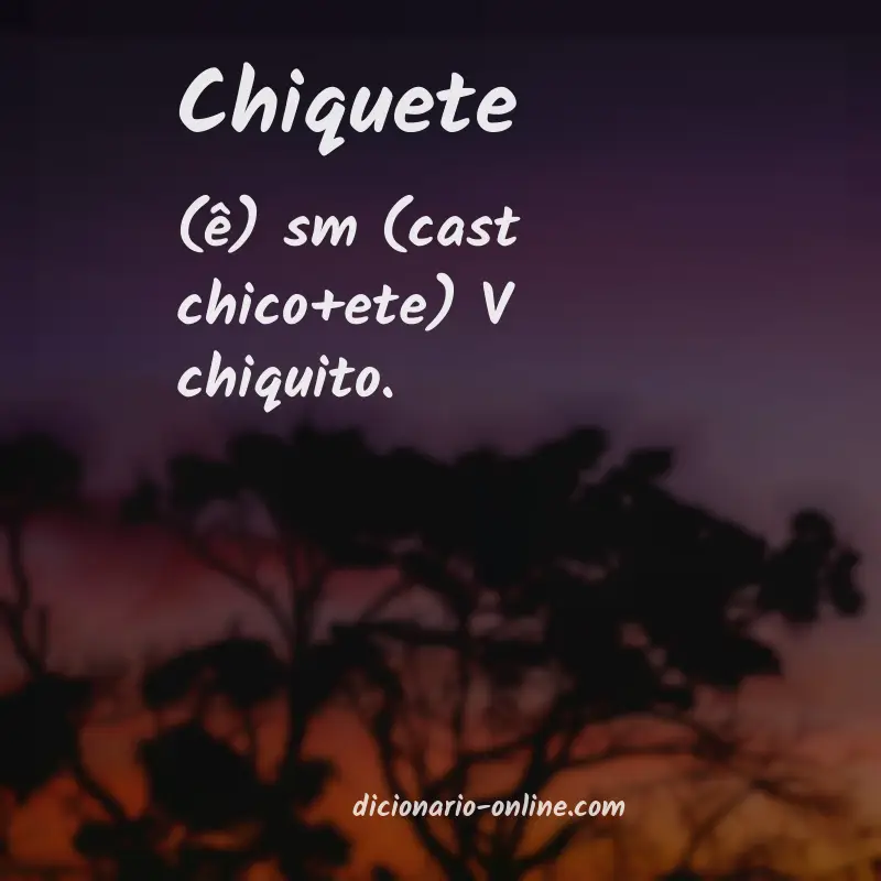 Significado de chiquete