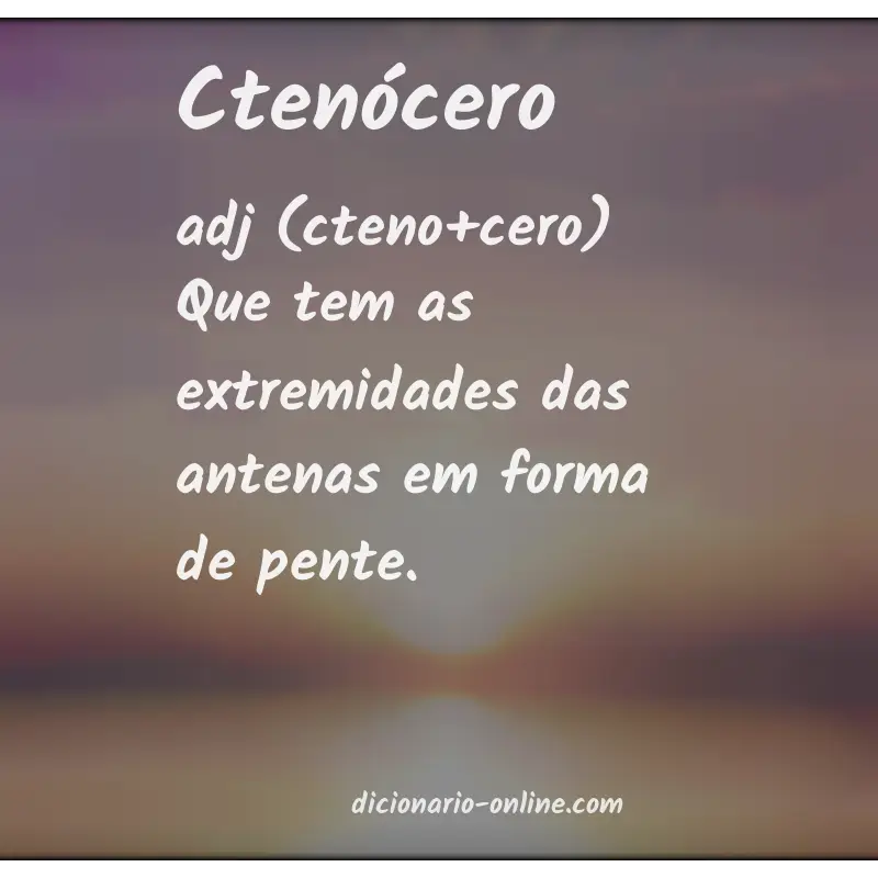 Significado de ctenócero