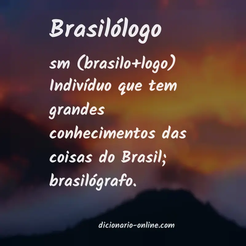 Significado de brasilólogo
