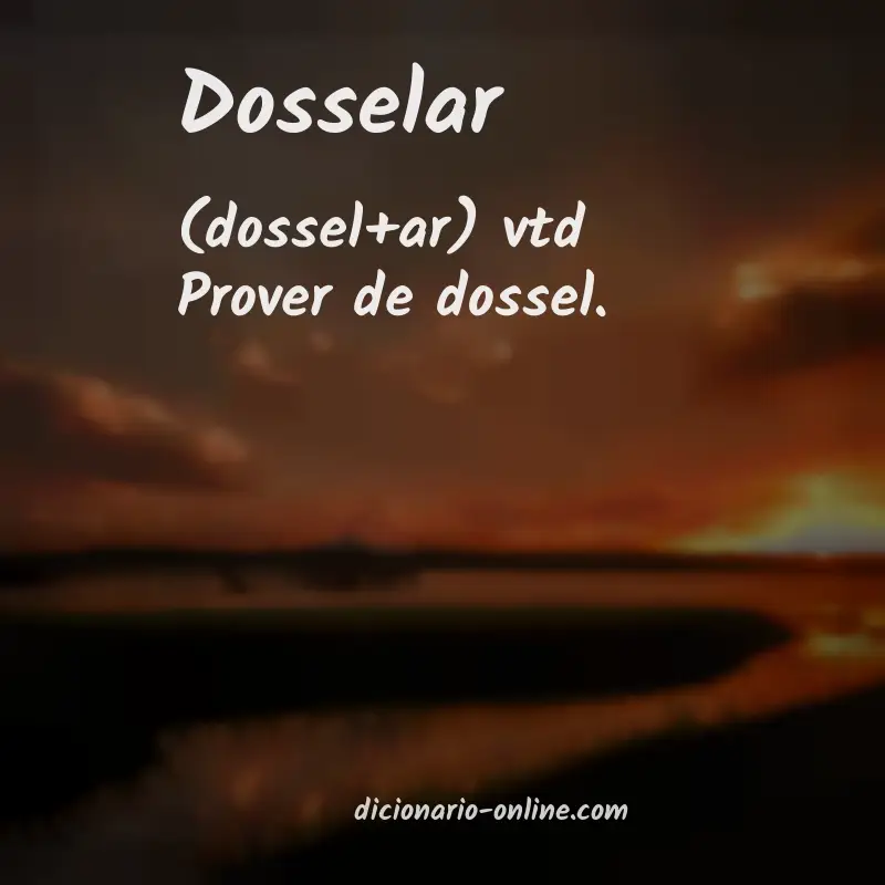 Significado de dosselar