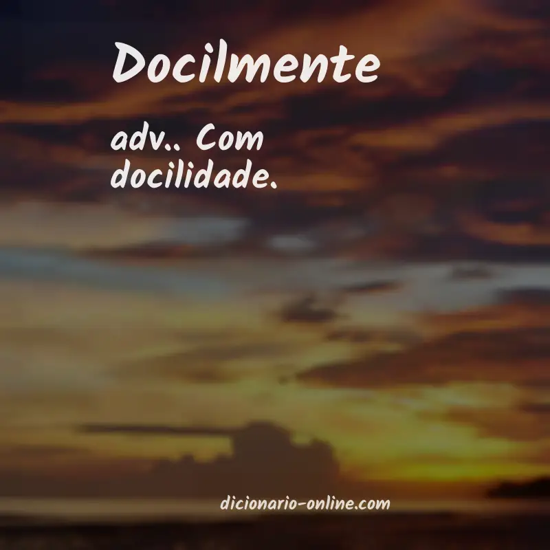 Significado de docilmente