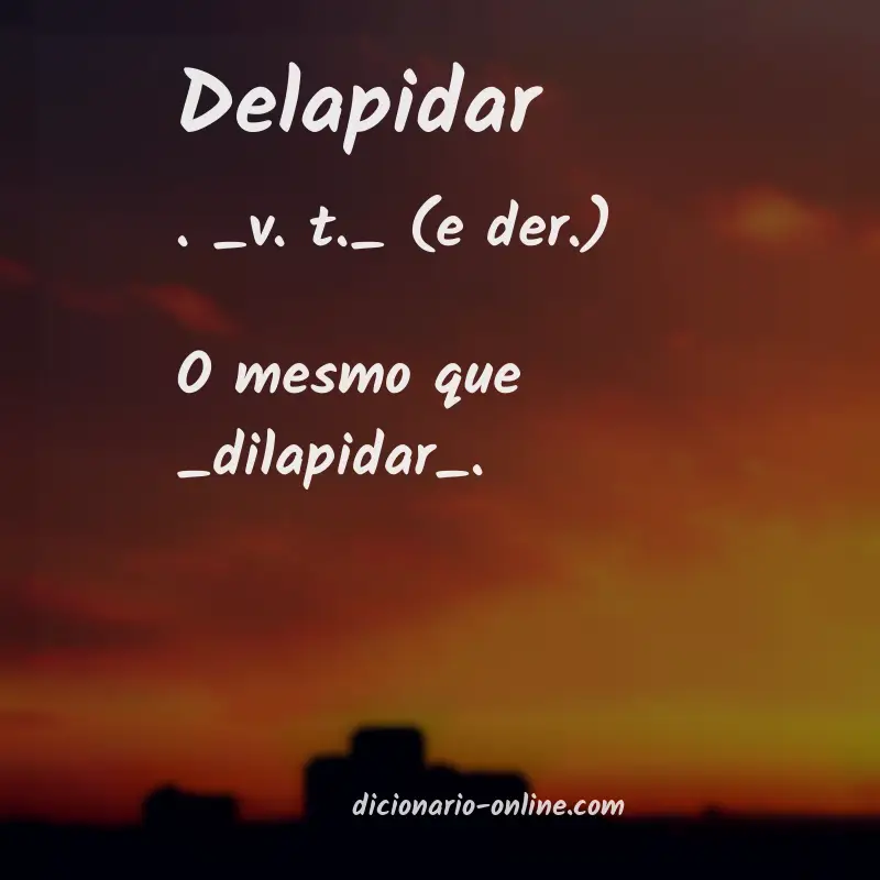 Significado de delapidar