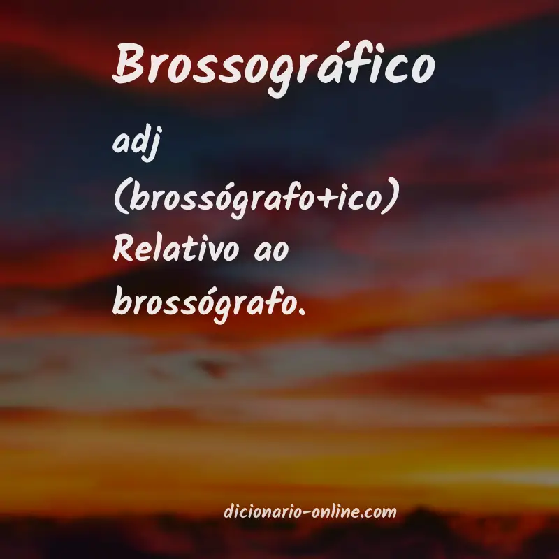 Significado de brossográfico