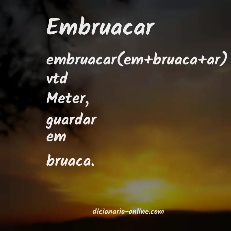 Significado de embruacar