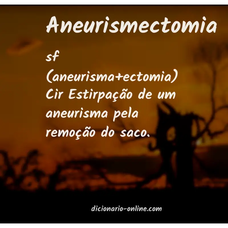 Significado de aneurismectomia