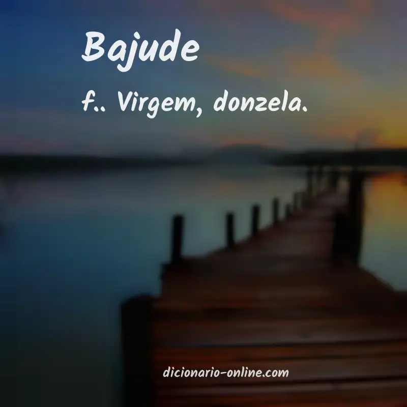 Significado de bajude