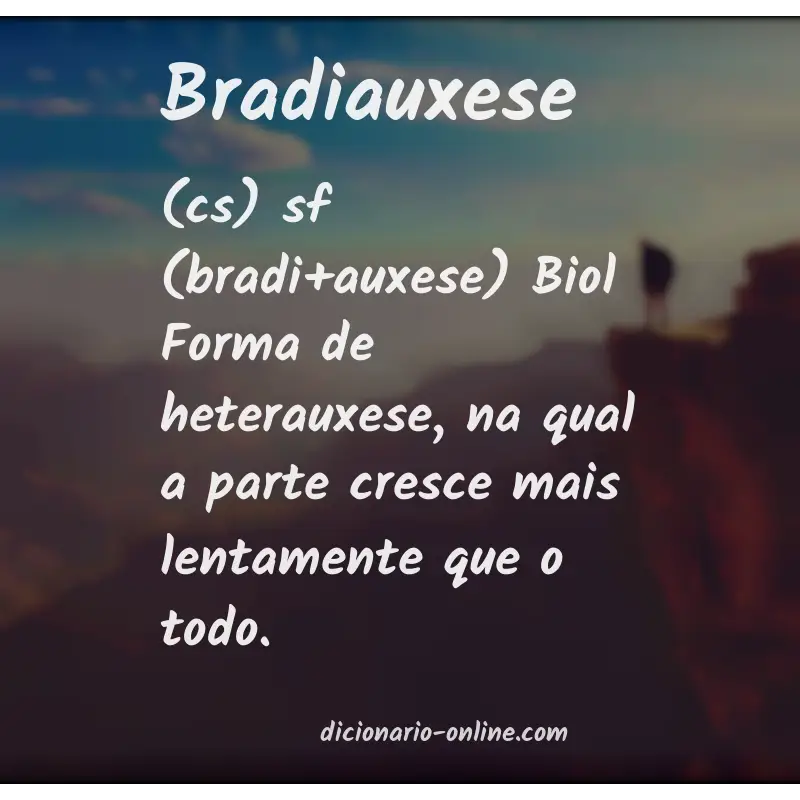 Significado de bradiauxese