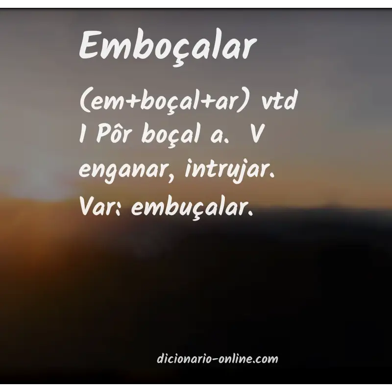Significado de emboçalar