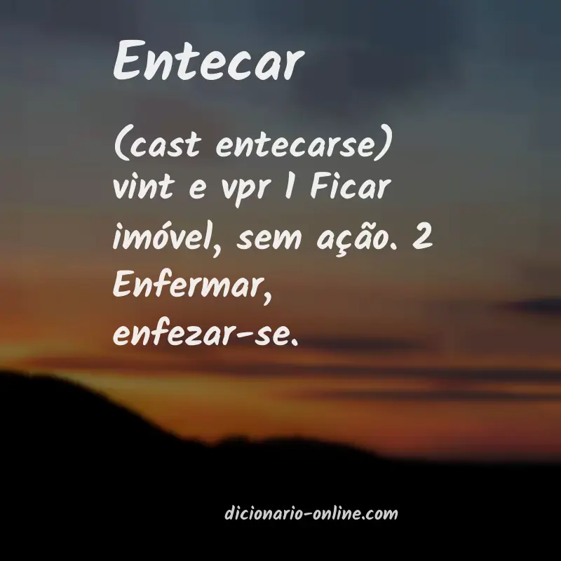 Significado de entecar