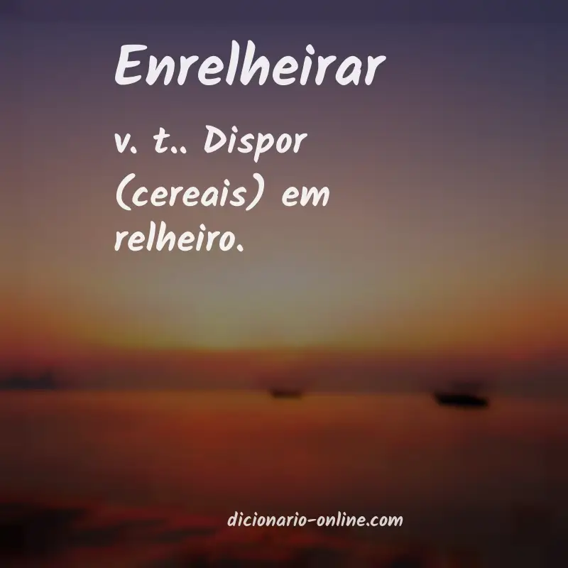 Significado de enrelheirar