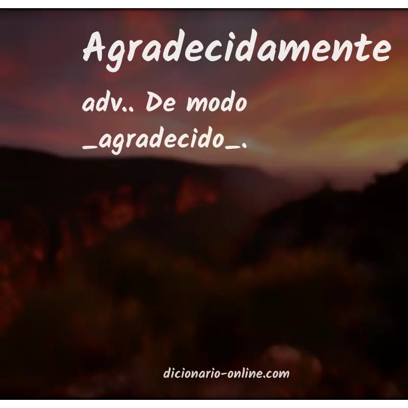 Significado de agradecidamente