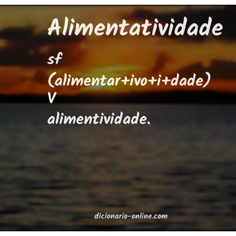 Significado de alimentatividade