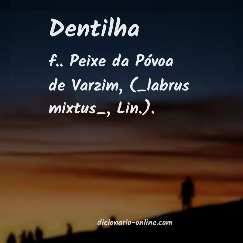 Significado de dentilha