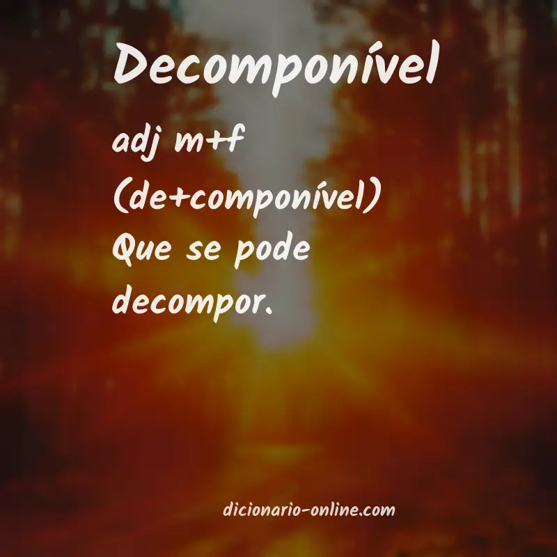 Significado de decomponível