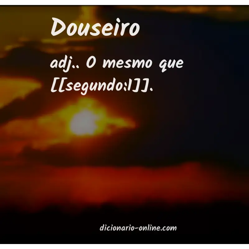 Significado de douseiro