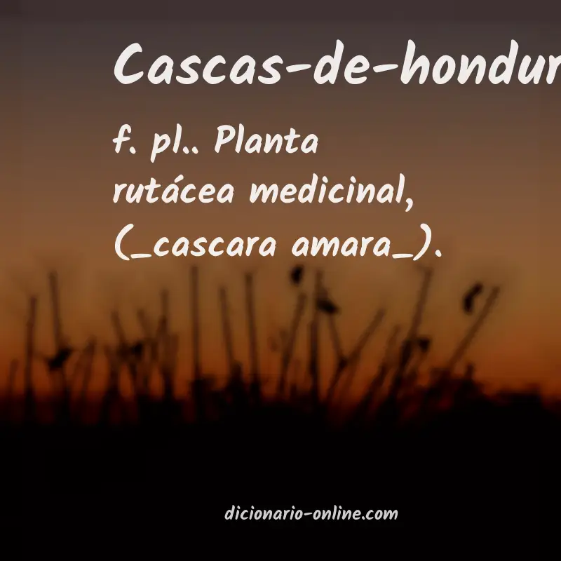 Significado de cascas-de-honduras