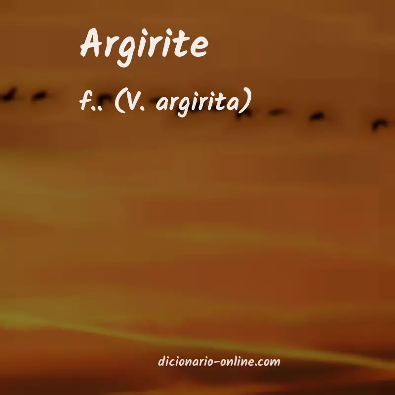 Significado de argirite