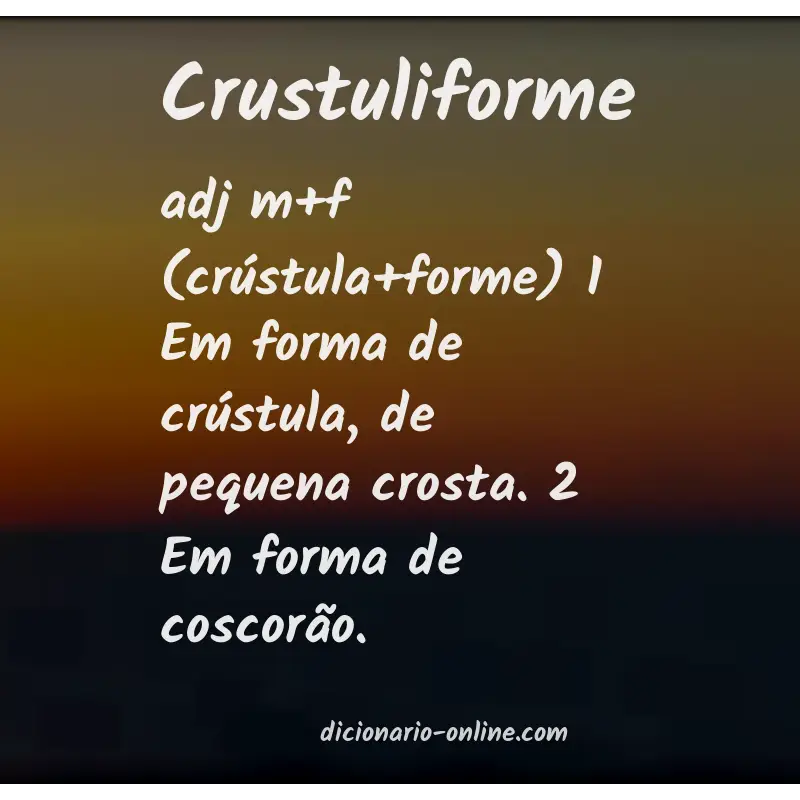 Significado de crustuliforme