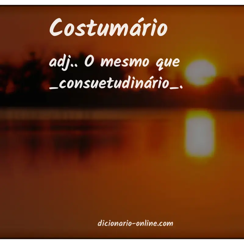 Significado de costumário
