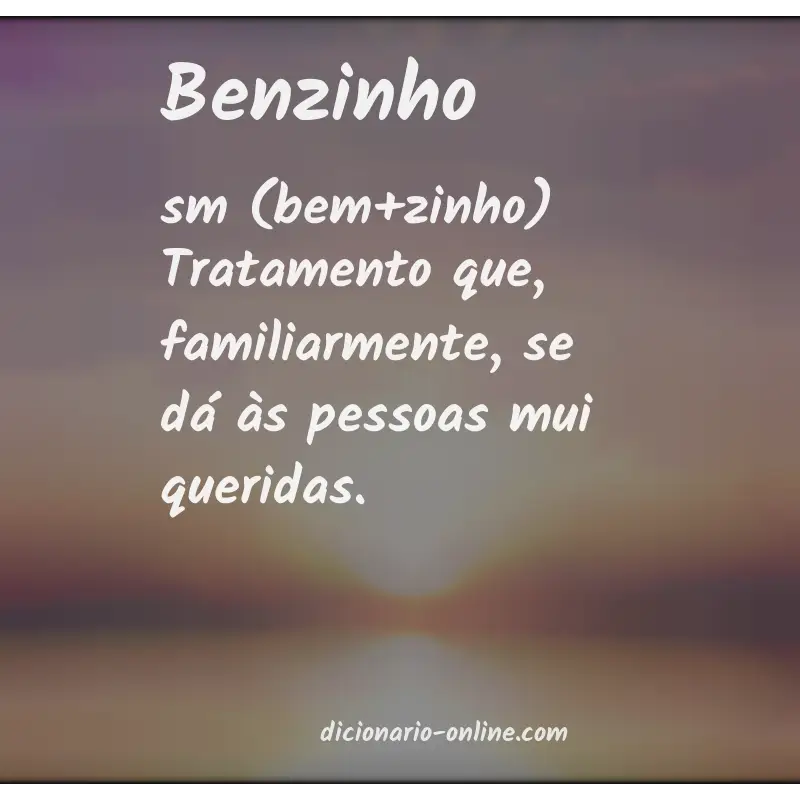 Significado de benzinho