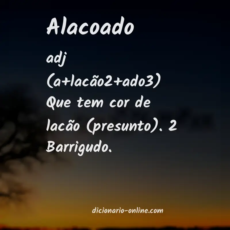 Significado de alacoado
